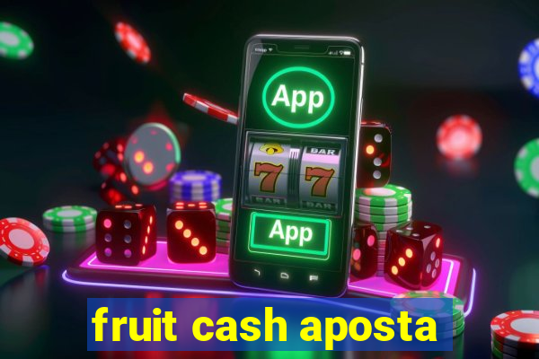 fruit cash aposta